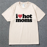 I LOVE HOT MOMS Tee
