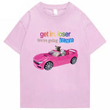 Get In Loser We're Going Insane Tee