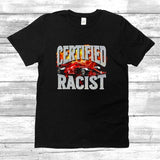 Certified Racist Tee