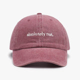 Absolutely Not Embroidery Hat
