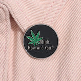 Hight How Are You Pin