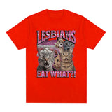 Lesbians Eat What? Tee