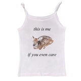This Is Me If You Even Care Cami Top