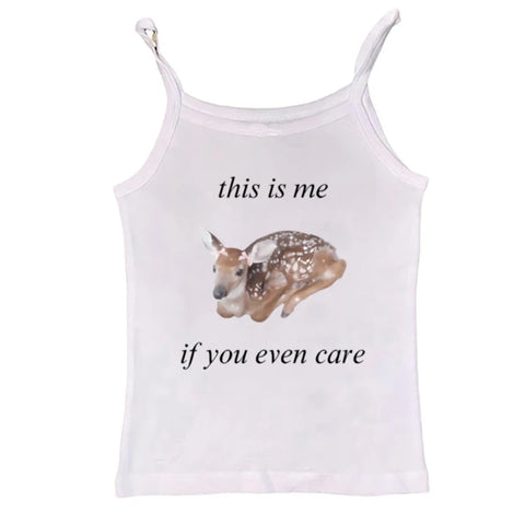 This Is Me If You Even Care Cami Top