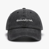 Absolutely Not Embroidery Hat