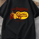 I Got Pegged At Cracker Barrel Tee