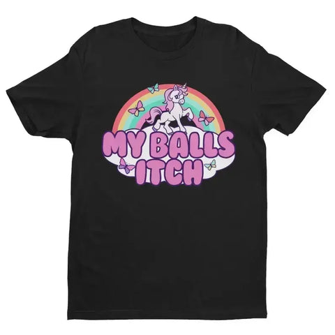 My Balls Itch Unicorn Tee