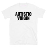 Autistic Virgin Tee