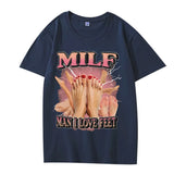 MILF Man I Love Feet Tee