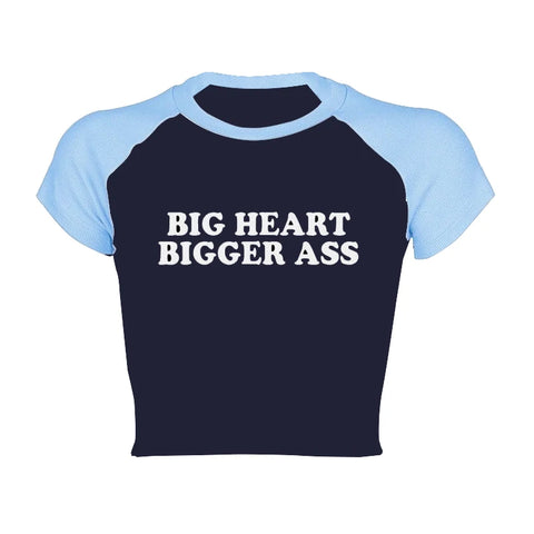 Big Heart Bigger Ass Tee