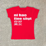 Ni Hao Fine Shyt Tailored Tee