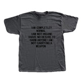 I Am Completely Normal Tee
