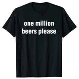 One Million Beers Please Tee