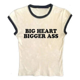 Big Heart Bigger Ass Tee