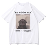 You Only Live Once Thank God Tee