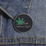 Hight How Are You Pin