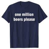 One Million Beers Please Tee