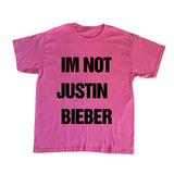 I'm Not Justin Bieber Tee