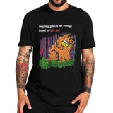 Touching Grass Is Not Enough I Need To Fight God Tee