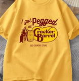 I Got Pegged At Cracker Barrel Tee