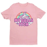 My Balls Itch Unicorn Tee