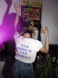 Your Energy Is Your Currency Tee