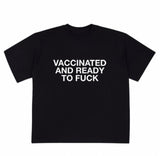 "Vaccinated And Ready" Tee