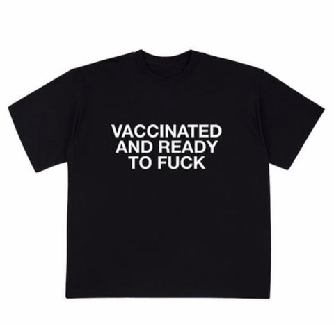 "Vaccinated And Ready" Tee
