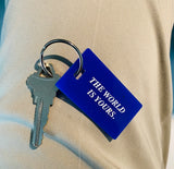 "The World Is Yours" Keychain