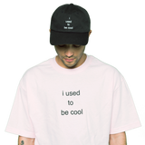 "I Used To Be Cool" Tee
