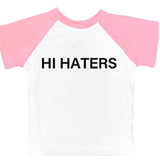 Hi Haters Bye Haters Tee