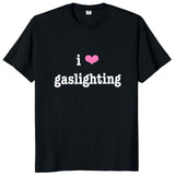 I Love Gaslighting Tee