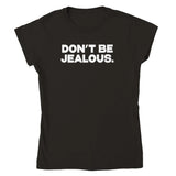 Don't Be Jealous Tee