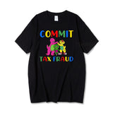 Commit Tax Fraud Tee