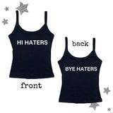 Hi Haters Bye Haters Tee