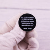 It's Better To Keep Your Mouth Shut Pin