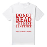 Do Not Read The Next Sentence Tee