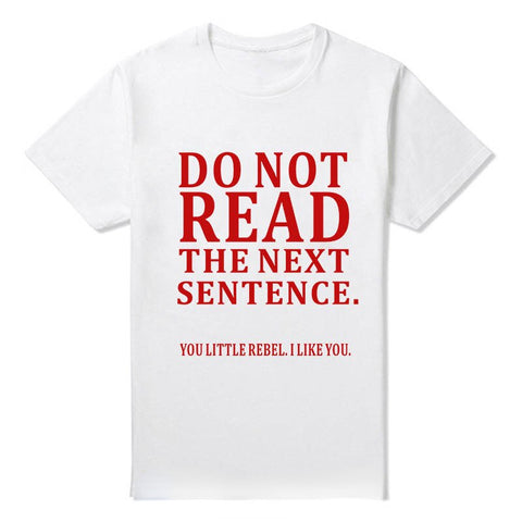 Do Not Read The Next Sentence Tee