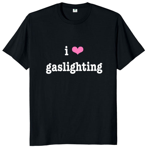 I Love Gaslighting Tee