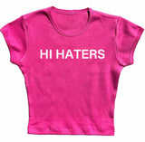Hi Haters Bye Haters Tee