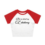 Ask Me About My Lobotomy Tee