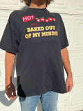 "Hot Smart And Baked Out Of My Mind" Tee