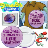 I Really Wish I Weren't Here Right Now Pin