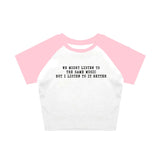 We Might Listen To The Same Music But I Listen To It Better Tee