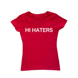 Hi Haters Bye Haters Tee