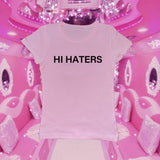 Hi Haters Bye Haters Tee