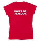Don't Be Jealous Tee