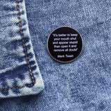 It's Better To Keep Your Mouth Shut Pin