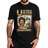 U Is For Unabomber Tee