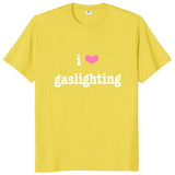 I Love Gaslighting Tee
